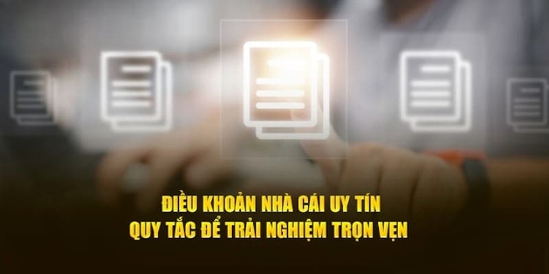 Ý nghĩa của điều khoản tại nhà cái uy tín thành viên cần nắm bắt